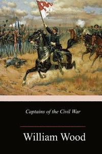 bokomslag Captains of the Civil War