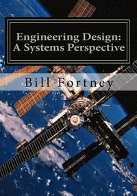 bokomslag Engineering Design: A Systems Perspective