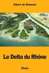 bokomslag Le Delta du Rhône