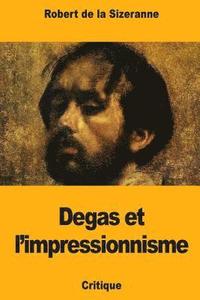 bokomslag Degas et l'impressionnisme