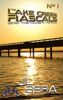 The Lake Creek Rascals 01: and the House in the Woods 1