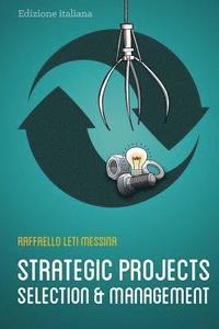 bokomslag Strategic Projects Selection and Management B/W: Selezione e Gestione dei Progetti Strategici - Grey tones (No Colors)