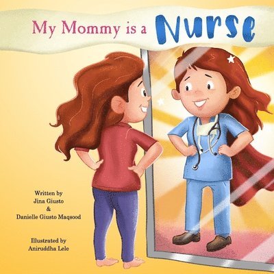 My Mommy is a Nurse 1
