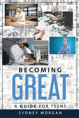 Sydney Morgan - Becoming Great: A Guide for Teens, Häftad