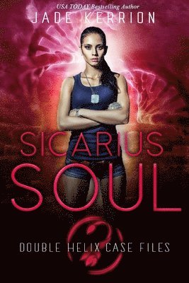 Sicarius Soul: Double Helix Case Files 1