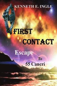 bokomslag FIRST CONTACT ESCAPE TO 55 cANCRI