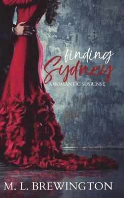 Finding Sydney: A Romantic Suspense 1