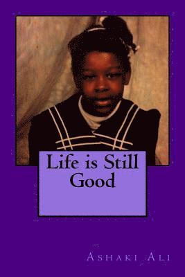 Ashaki Omikunle Ali - Life is Still Good, Häftad