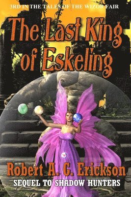 Robert A Erickson, Robert A. Erickson - Last King of Eskeling, Häftad
