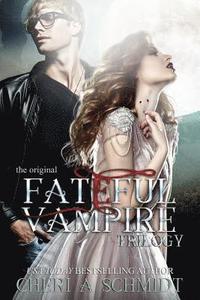 bokomslag The Fateful Vampire Trilogy: The Original