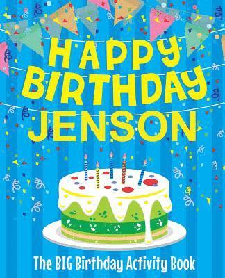 bokomslag Happy Birthday Jenson - The Big Birthday Activity Book: (Personalized Children's Activity Book)