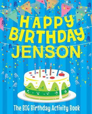 bokomslag Happy Birthday Jenson - The Big Birthday Activity Book: (Personalized Children's Activity Book)