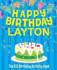 bokomslag Happy Birthday Layton - The Big Birthday Activity Book: (Personalized Children's Activity Book)