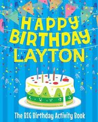 bokomslag Happy Birthday Layton - The Big Birthday Activity Book: (Personalized Children's Activity Book)