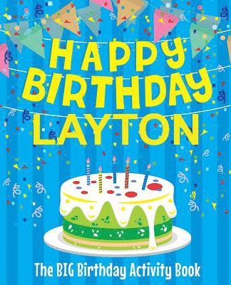 Happy Birthday Layton - The Big Birthday Activity Book: (Personalized Children's Activity Book) 1