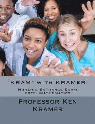 bokomslag "KRAM" with KRAMER!: Nursing Entrance Exam Prep: Mathematics