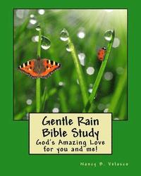 bokomslag Gentle Rain Bible Study: God's Amazing Love for you and me!