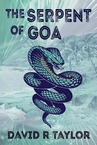 bokomslag The Serpent of Goa