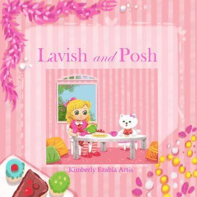 Lavish and Posh 1