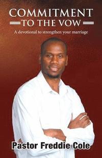 bokomslag Commitment To The Vow: A devotional to strengthen your marriage