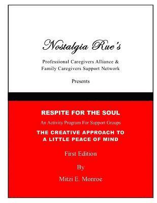 bokomslag Nostalgia Rues Professional Caregivers Alliance & Family Caregivers Support Network Presents Respite For The Soul An Activity Program For Support Grou