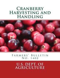 bokomslag Cranberry Harvesting and Handling: Farmers' Bulletin No. 1402