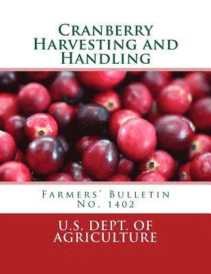 Cranberry Harvesting and Handling: Farmers' Bulletin No. 1402 1