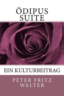 Oedipus Suite: Ein Kulturbeitrag 1