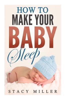 How To Make Your Baby Sleep 1