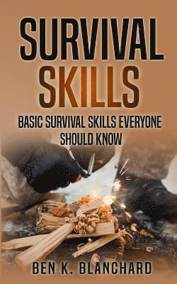 bokomslag Survival Skills: Basic Survival Skills Everyone Should Know
