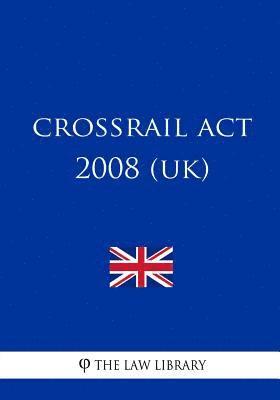 Crossrail Act 2008 (UK) 1