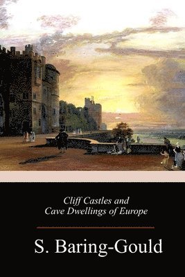 bokomslag Cliff Castles and Cave Dwellings of Europe