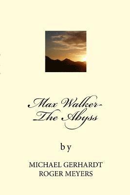 bokomslag Max Walker- The Abyss: The Abyss