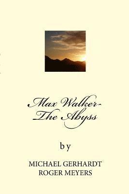 Max Walker- The Abyss: The Abyss