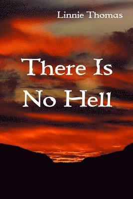 Linnie Thomas - There Is No Hell, Häftad