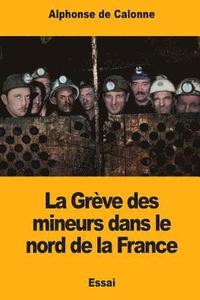 bokomslag La Grève des mineurs dans le nord de la France