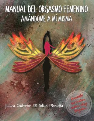 Manual del orgasmo femenino: Amándome a mí misma 1