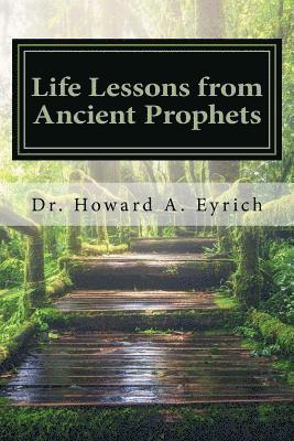 Life Lessons from Ancient Prophets 1