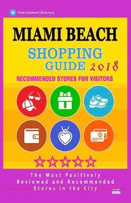 Miami Beach Shopping Guide 2018: Best Rated Stores in Miami Beach, Florida - Stores Recommended for Visitors, (Shopping Guide 2018) 1