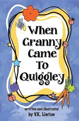 When Granny Came To Quiggley 1