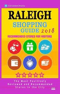 bokomslag Raleigh Shopping Guide 2018: Best Rated Stores in Raleigh, North Carolina - Stores Recommended for Visitors, (Shopping Guide 2018)