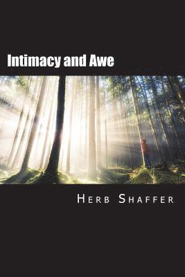 Intimacy and Awe: Walking with the Real God 1