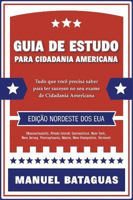 bokomslag Guia de Estudo para Cidadania Americana: Edição Nordeste dos EUA