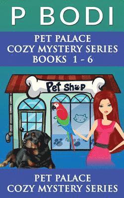bokomslag Pet Palace Series Books 1-6: Pet Palace Cozy Mystery Series Books 1-6