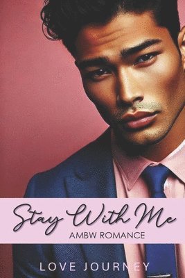 bokomslag Stay With Me: AMBW Romance