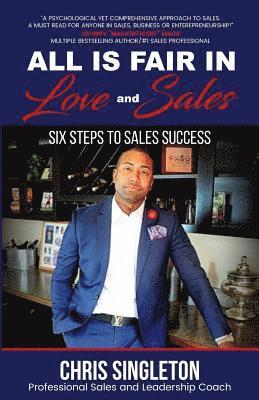 Christopher de Singleton - All Is Fair in Love and Sales: Six Steps to Sales Success, Häftad