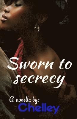 bokomslag Sworn to Secrecy: A Novella