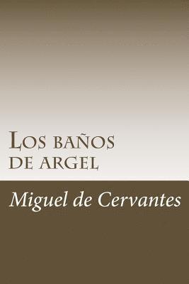 Miguel De Cervantes - Los baños de argel, Häftad