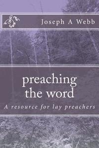 bokomslag preaching the word: a resource for lay preachers