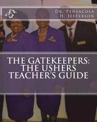 bokomslag The Gatekeepers: The Ushers Teacher's Guide